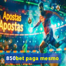 850bet paga mesmo